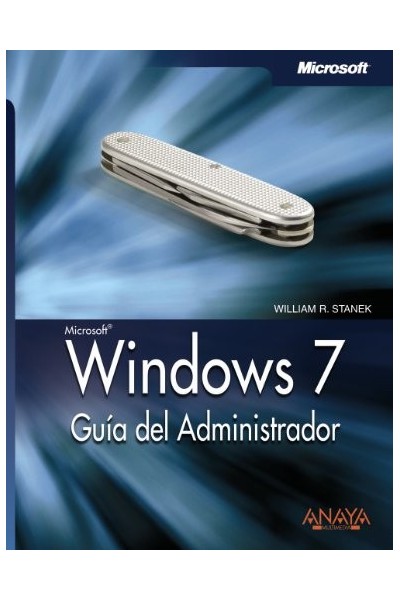 WINDOWS 7. GUIA DEL ADMINISTRADOR (MANUALES TECNICOS)